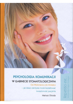 M. - Psychologia komunikacji w gabinecie stomatologicznym