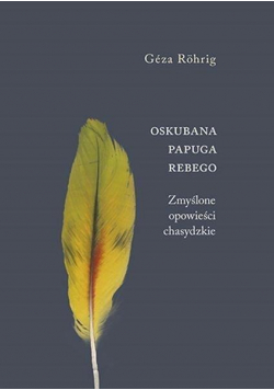 Oskubana papuga Rebego Zmyślone opowieści