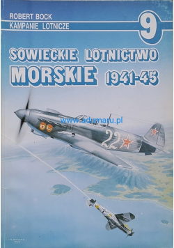 Kampanie lotnicze 9 Sowieckie lotnictwo morskie 1941 1945 plus autograf