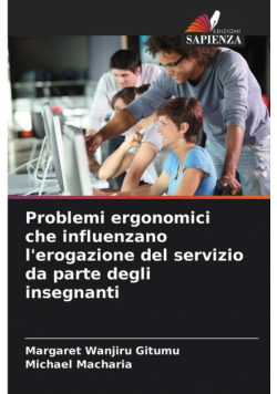 Problemi ergonomici che influenzano l'erogazione del servizio da parte degli insegnanti