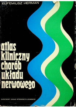 Atlas kliniczny chorób układu nerwowego