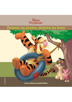 Drzewo na prawo, drzewo na lewo : Seria małego przedszkolaka