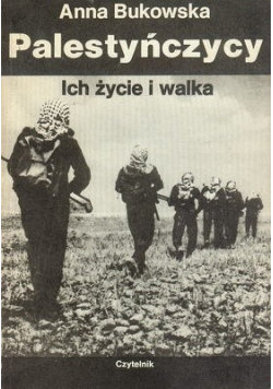 Palestyńczycy Ich życie i walka plus autograf Bukowskiej