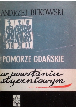 Pomorze Gdańskie w Powstaniu Styczniowym