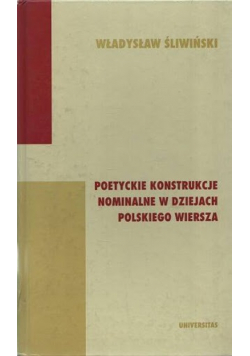 Poetyckie konstrukcje nominalne w dziejach polskiego wiersza