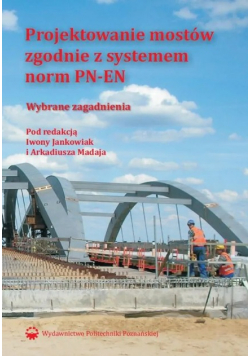 Projektowanie mostów zgodnie z systemem norm PN-EN