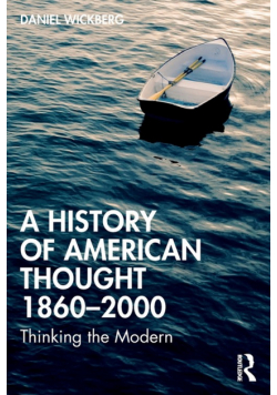 A History of American Thought 1860-2000