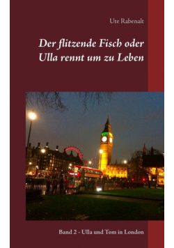 Der flitzende Fisch oder Ulla rennt um zu Leben