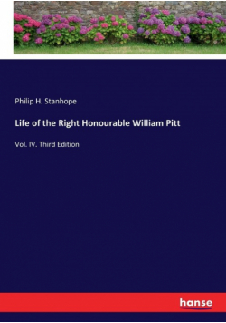 Life of the Right Honourable William Pitt