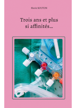 Trois ans et plus si affinités...