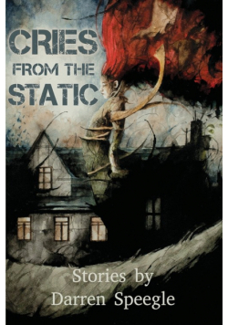 Cries from the Static