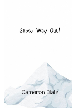 Snow Way Out!