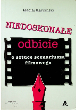 Niedoskonałe odbicie o sztuce scenariusza filmowego