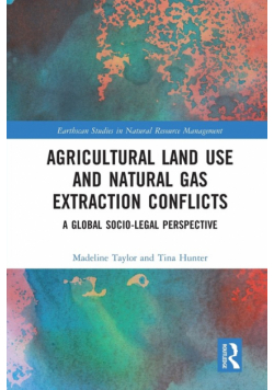Agricultural Land Use and Natural Gas Extraction Conflicts