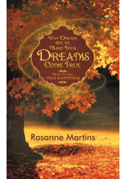 Why Dream But to Make Your Dreams Come True