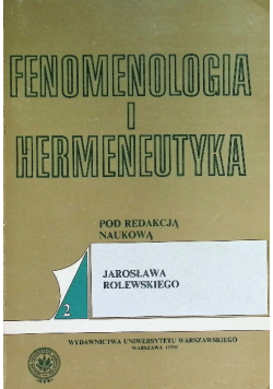 Fenomenologia i hermeneutyka Tom II