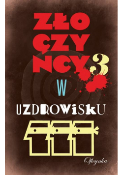 Złoczyńcy w uzdrowisku 3