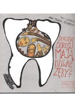 Dlaczego dorośli mają dziwne zęby?