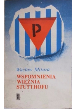 Wspomnienia więźnia Stutthofu