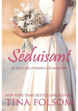 Séduisant (Le Club des éternels célibataires - Tome 1)