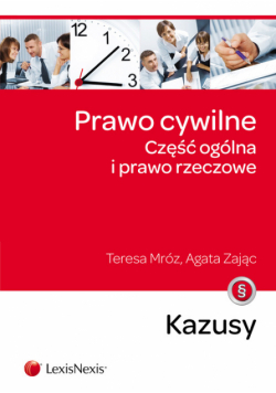 Prawo cywilne Część ogólna i prawo rzeczowe Kazusy