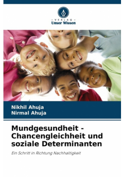 Mundgesundheit - Chancengleichheit und soziale Determinanten