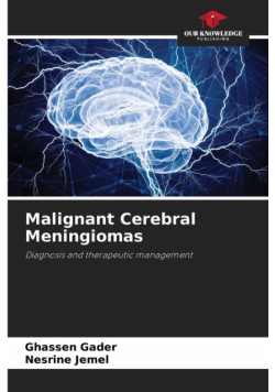 Malignant Cerebral Meningiomas