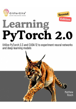 Learning PyTorch 2.0, Second Edition
