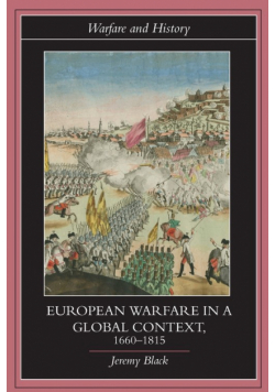 European Warfare in a Global Context, 1660-1815