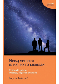 Nekaj velikega in naj bo to ljubezen