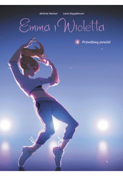 Emma i Wioletta Prawdziwy powód Tom 4