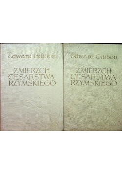 Zmierzch Cesarstwa Rzymskiego Tom I i II