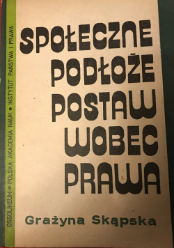 Społeczne podłoże postaw wobec prawa