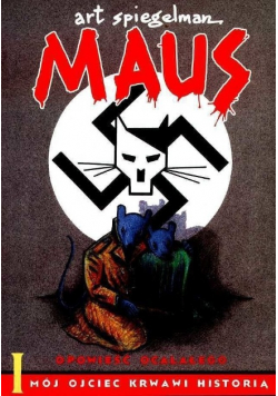 Maus Mój ojciec krwawi historią