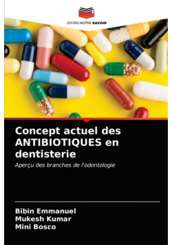 Concept actuel des ANTIBIOTIQUES en dentisterie