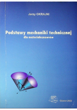 Podstawy mechaniki technicznej dla materiałoznawców