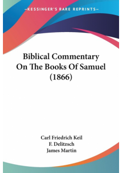 Biblical Commentary On The Books Of Samuel (1866)