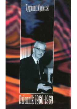 Mycielski Dziennik 1960 - 1969