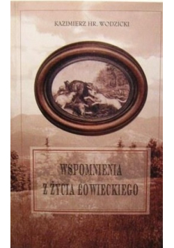 Wspomnienia z życia łowieckiego