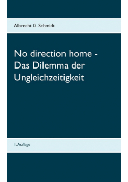 No direction home - Das Dilemma der Ungleichzeitigkeit