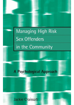 Managing High Risk Sex Offenders in the Community