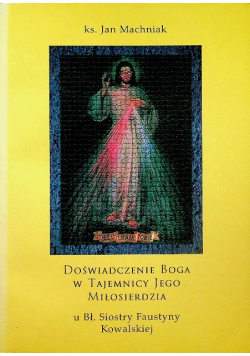 Doświadczenie Boga w Tajemnicy Jego miłosierdzia