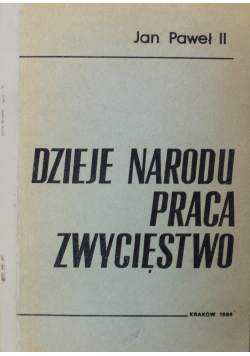 Dzieje narodu praca zwycięstwo
