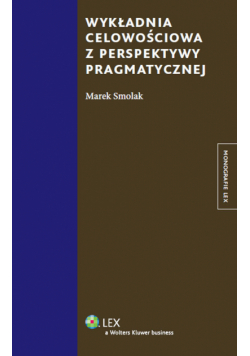 Wykładnia celowościowa z perspektywy pragmatycznej