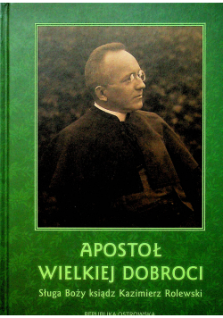 Apostoł wielkiej dobroci