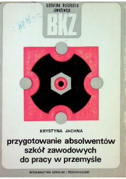 Przygotowanie absolwentów szkół zawodowych do pracy w przemyśle
