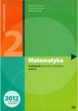 Matematyka 2 Podręcznik Zakres podstawowy Liceum, technikum