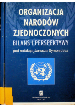 Organizacja Narodów Zjednoczonych Bilans i perspektywy