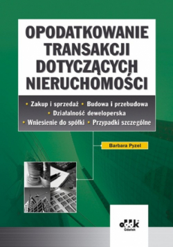 B. - Opodatkowanie transakcji dotyczących nieruchomości
