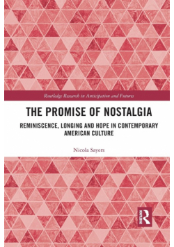 The Promise of Nostalgia